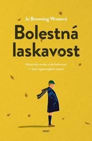 Bolestná laskavost - Jo Browning Wroeová 1