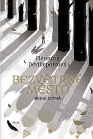Bezvětrné město - Eléonore Devillepoixová
