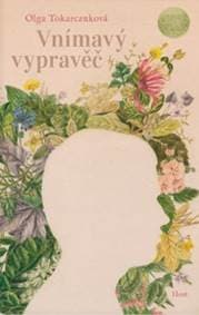 Vnímavý vypravěč - Olga Tokarczuk