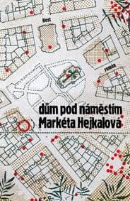 Dům pod náměstím - Markéta Hejkalová 1