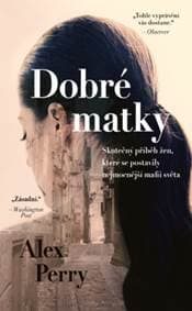 Dobré matky - Ženy, které položily mafii - Alex Perry 1