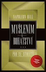 Myšlením k bohatství pro 21.století - Hill Napoleon 1