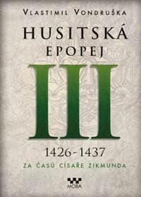 Husitská epopej III 1426-1437 - Vlastimil Vondruška 1