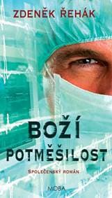 Boží potměšilost - Řehák Zdeněk