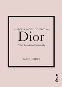 Dior: Príbeh ikonickej módnej značky - Homer Karen 1