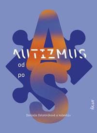 Autizmus od A po S - Daniela Ostatníková a kolektív 1