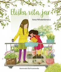 Eliškin svet 1: Eliška víta jar - Wlodarkiewicz Anna 1