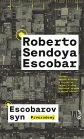 Escobarov syn: Prvorodený - Sendoya Escobar Roberto 1