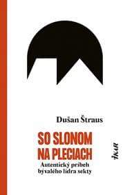 So slonom na pleciach - Štraus Dušan