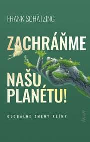 Zachráňme našu planétu! - Schätzing Frank