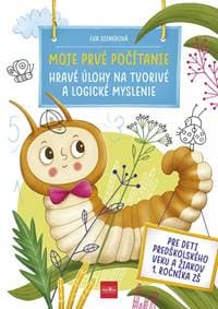 Moje prvé počítanie: Hravé úlohy na tvorivé a logické myslenie - Dienerová Eva