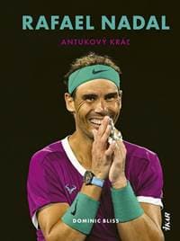 Rafael Nadal: Antukový kráľ - Bliss Dominic 1