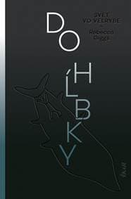 Do hĺbky: Svet vo veľrybe - Giggs Rebecca