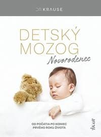 Detský mozog: Novorodenec - Krause Robert 1