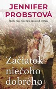 Začiatok niečoho dobrého - Probstová Jennifer
