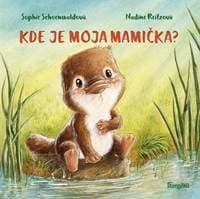 Kde je moja mamička? - Schoenwaldová Sophie 1
