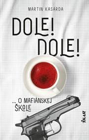 Dole! Dole! - Kasarda Martin 1