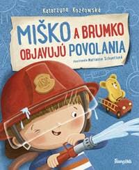 Miško a Brumko objavujú povolania - Kozlowska, Marianna Schoett Katarzyna