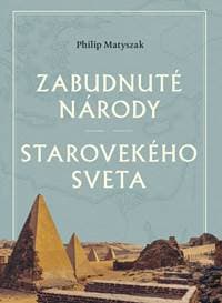 Zabudnuté národy starovekého sveta - Matyszak Philip