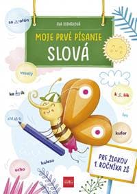 Moje prvé písanie: SLOVÁ - Dienerová Eva 1