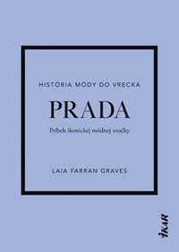 Prada: Príbeh ikonickej módnej značky - Farran Graves Laia