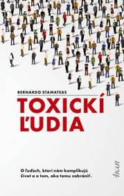 Toxickí ľudia - Stamateas Bernardo 1
