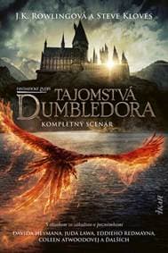 Fantastické zvery: Tajomstvá Dumbledora – kompletný scenár - Rowlingová & Steve Kloves J.K.