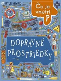 Čo je vnútri? Dopravné prostriedky - Nowicki Artur