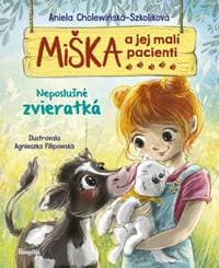 Miška a jej malí pacienti 14: Neposlušné zvieratká - Cholewinska-Szkoliková Aniela