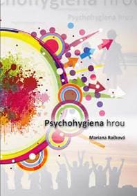 Psychohygiena hrou - Mariana Račková 1