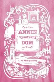 Annin vysnívaný dom (5) - Lucy Maud Montgomery