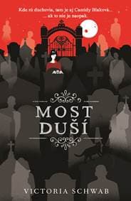 Most duší (Cassidy Blake 3) - V. E. Schwab 1