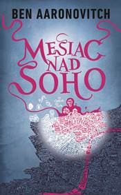 Mesiac nad Soho (Rieky Londýna 2) - Ben Aaronovitch