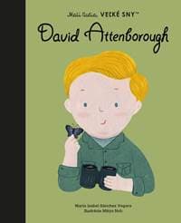 David Attenborough - Malí ľudia, veľké sny - Maria Isabel Sanchez Vegara