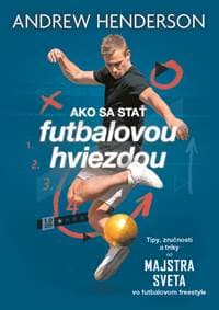Ako sa stať futbalovou hviezdou - Andrew Henderson 1