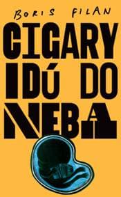 Cigary idú do neba - Boris Filan 1