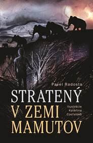 Stratený v zemi mamutov - Pavel Radosta 1