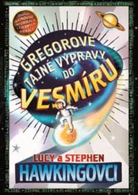 Gregorove tajné výpravy do vesmíru (1.- mäkká väzba) - Lucy & Stephen Hawking 1