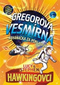 Gregorova vesmírna naháňačka za pokladom (2.- mäkká väzba) - Lucy & Stephen Hawking 1