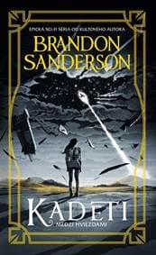 Kadeti (Medzi hviezdami 1) - Brandon Sanderson