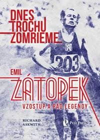 Dnes trochu zomrieme (Emil Zátopek: Vzostup a pád legendy) - Askwith Richard 1