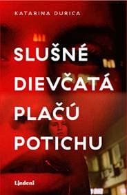 Slušné dievčatá plačú potichu - Katarina Durica 1
