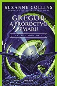 Gregor a Proroctvo zmaru - Suzanne Collinsová