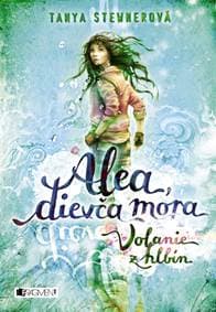 Alea, dievča mora 1 – Volanie z hlbín - Kolektív autorov 1