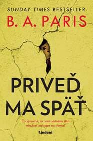 Priveď ma späť - B. A. Paris