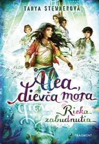 Alea, dievča mora 6 – Rieka zabudnutia - Tanya Stewnerová 1