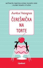 Čerešnička na torte - Aurélie Valognes 1