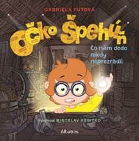 Očko špehúň 2 Čo nám dedo nikdy neprezradil - Gabriela Futová 1