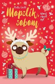 Mopslík, ktorý chcel byť sobom - Bella Swift