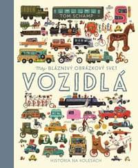 Vozidlá (Môj bláznivý obrázkový svet) - Tom Schamp 1